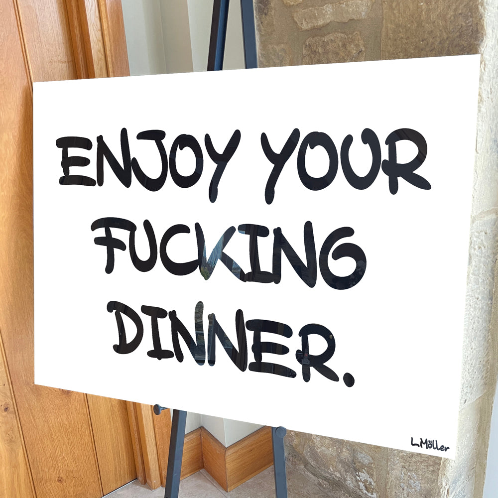 Enjoy your f*cking dinner