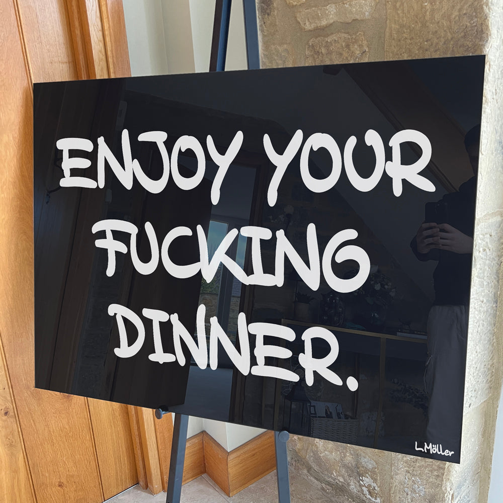 Enjoy your f*cking dinner