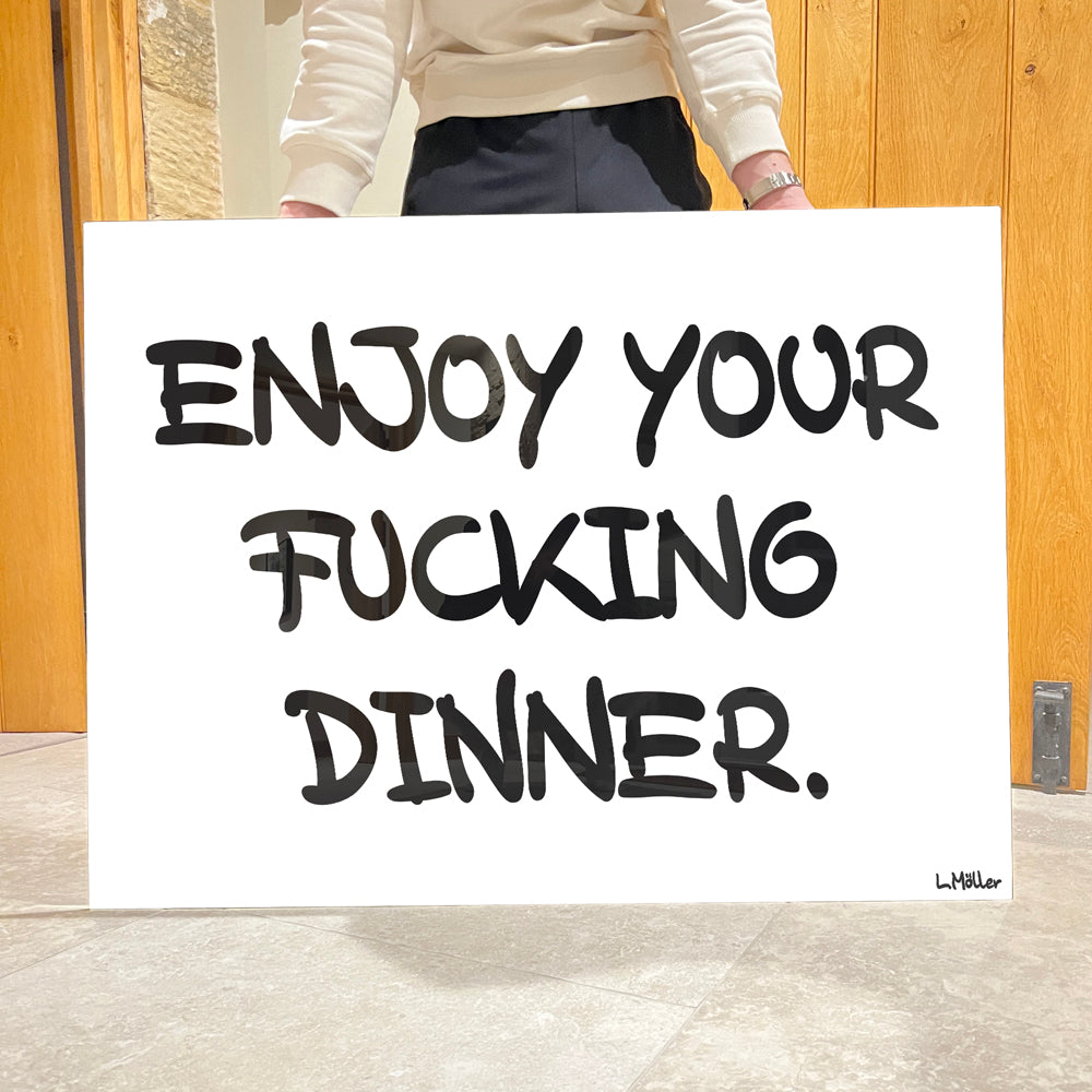 Enjoy your f*cking dinner