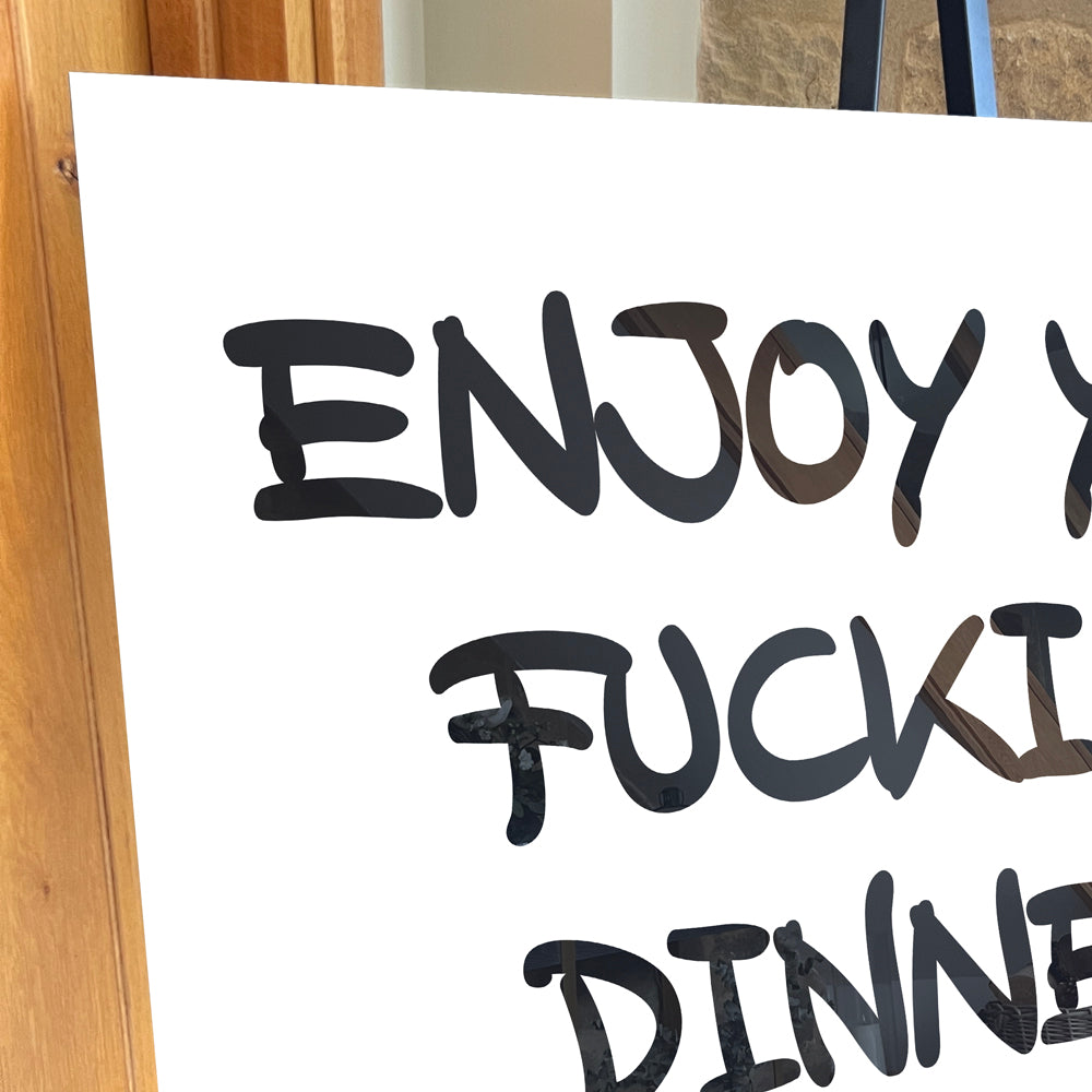 Enjoy your f*cking dinner