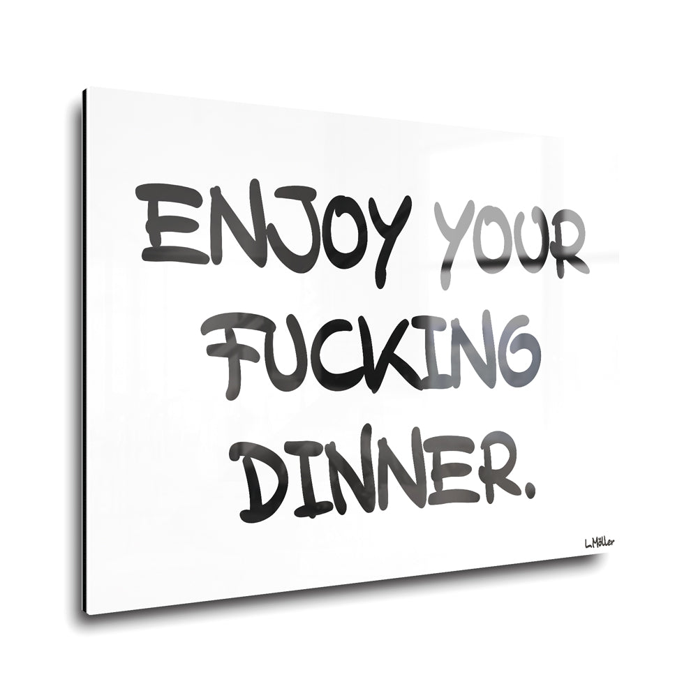 Enjoy your f*cking dinner