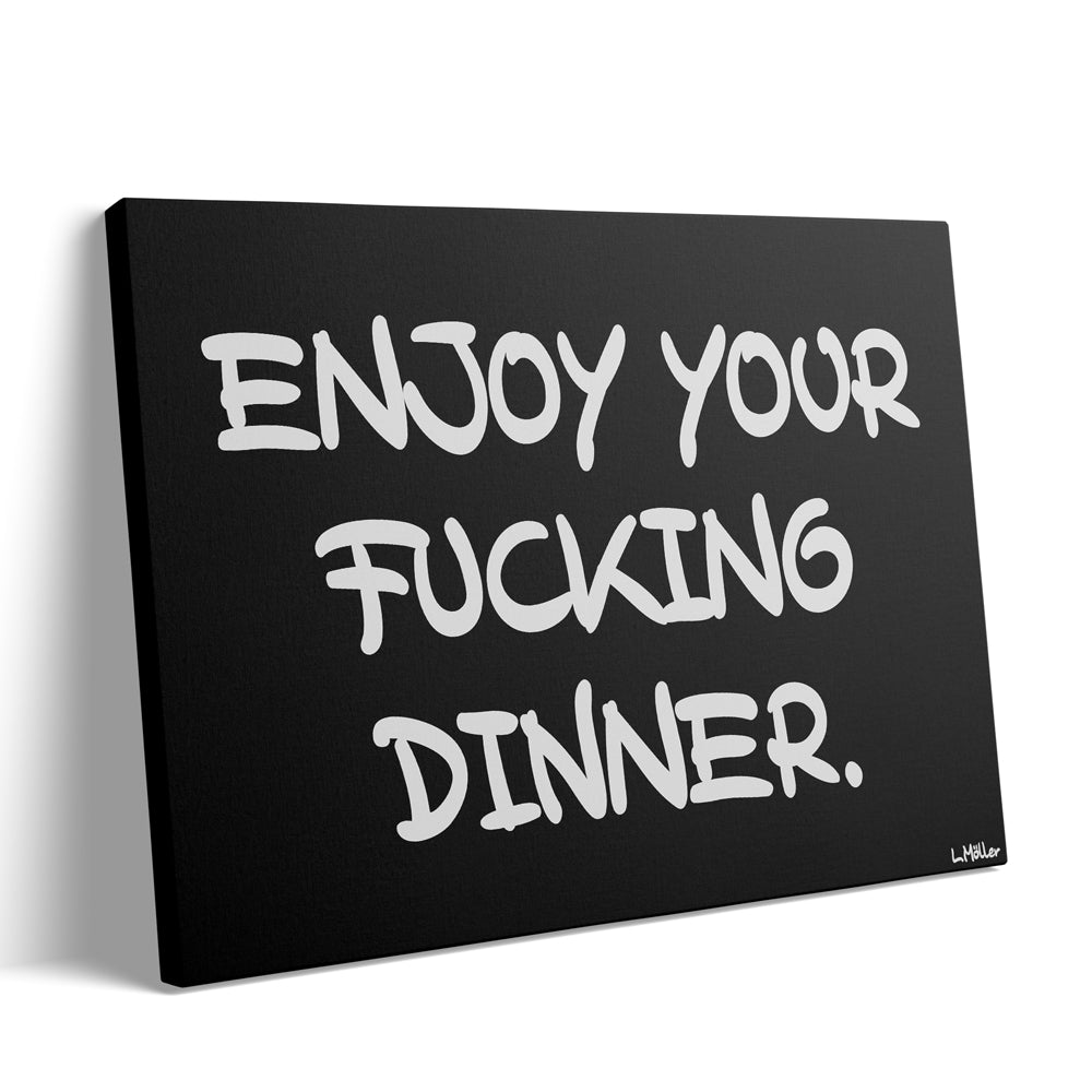 Enjoy your f*cking dinner